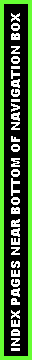 Text Box: INDEX PAGES NEAR BOTTOM OF NAVIGATION BOX