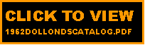 Text Box: CLICK TO VIEW 1962DOLLONDSCATALOG.PDF