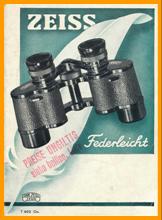 1938 Zeiss Fernglas Prospekt.
1938 Zeiss Fernglas Katalog. 
1938 Zeiss Binoculars Catalog.
1938 ZAeiss binoculars Catalogue
1938 Zeiss jumelles catalogue.
1938 Zeiss verrekijker catalogus.
1938 Zeiss katalog med kikkert.
1938 Zeiss catalogo de binoculares. 
1938 Zeiss catalogo de prismaticos.
1938 Zeiss catalogo binocoli.
1938 Zeiss katalog over kikare.
1938 Zeiss katalog dalekohledu.
1938 Zeiss catalog binocluri.
1938 Zeiss durbun katalogu.
1930 Zeiss kiikarien luettelo.
1930 Zeiss tavcso katalogus.
1930 Zeiss katalogu i dylbive.
1930 Zeiss danh muc ong nhom.
Antique Zeiss binoculars catalog.
Antique Zeiss binoculars catalogue.
Catalogue antique de jumelles Zeiss.
Ancien catalogue de jumells Zeiss.
Antiker katalog de Zeiss fernglaser.
Alter fernglaskatalog Zeiss.
Old Zeiss binoculars catalogue.
Old Zeiss binoculars catalog.
Vecchio catalogo di binocoli Zeiss.
Catalogo antico di binocol Zeissi.
Antiquo catalogo de prismaticos Zeiss.
Catalogo antiguo de binoculares Zeiss.
Gammal katalog over kikare Zeiss.
Antik katalog over kikare Zeiss