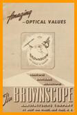 1948 Brownscope binoculars catalogue.
1948 Brownscope binoculars catalog.
1948 Brownscope FernglasKatalog.
1948 Brownscope jumelles catalogue.
1948 Brownscope catalogo binocoli.
1948 Brownscope catalogo de binoculares.
1948 Brownscope catalogo de prismaticos.
1948 Brownscope katalog med kikkert.
1948 Brownscope katalog over kikare.
1948 Brownscope verrekijker catalogus.
1948 Brownscope catalog binocluri.
1948 Brownscope durbun katalogu.
1948 Brownscope katalog dalekohledu.
1948 Brownscope kiikarlen luettelo.
1948 Brownscope tavcso katalogus.
1948 Brownscope katalog lorntek.
1948 Brownscope katalogu i dylbive.
1948 Brownscope danh muc ong nhom.