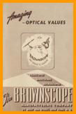 1949 Brownscope binoculars catalog.
1949 Brownsnscope binoculars catalogue.
1949 Brownscope FernglasKatalog.
1949 Brownscope jumelles catalogue.
1949 Brownscope catalogo binocolo.
1949 Brownscope catalogo de binoculares.
1949 Brownscope catalogo de prismaticos.
1949 Brownscope katalog med kikkert.
1949 Brownscope katalog over kikare.
1949 Brownscope verrekijker catalogus.
1949 Brownscope catalog binocluri.
1949 Brownscope durbun katalogu.
1949 Brownscope katalog dalekohledu.
1949 Brownscope kiikarlen luettelo.
1949 Brownscope tavcso katalogus.
1949 Brownscope katalog lorntek.
1949 Brownscope katalogu i dylbive.