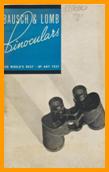 vintage Binoculars catalog.
Old Binoculars catalog.
1937 Bausch & Lomb binoculars catalog.
1937 Bausch & Lomb catalogue de jumelles.
1937 Bbausch & Lomb fernglas katalog.
1937 Bausch & Lomb catalogo de prismticos.
1937 Bausch & Lomb catalogo de binoculares.
1937 Bausch & Lomb kikare katalog.
1937 Bausch & Lomb catalogo binocli.
1937 Bausch & Lomb verrekijker catalogus.
1937 Bausch & Lomb kikkertkatalog.
1937 Bausch & Lomb katalog lornetek.
1937 Bausch & Lomb katalog dalekohled.
1937 Bausch & Lomb kikkert catalog.
1937 Bausch & Lomb tavcso katalogus.
1937 Bausch & Lomb kiikariluettelo.
1937 Bausch & Lomb catalogo de binoculos.
1937 Bausch & Lomb binokju katalogs.
1937 Bausch & Lomb ziuronu katalogus.
1937 Bausch & Lomb danh muc onh nhom.
