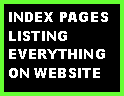 Text Box: INDEX PAGES LISTING EVERYTHING ON WEBSITE